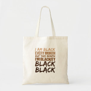 Tote Bag Blackity Black Chaque mois Noir Histoire Africaine