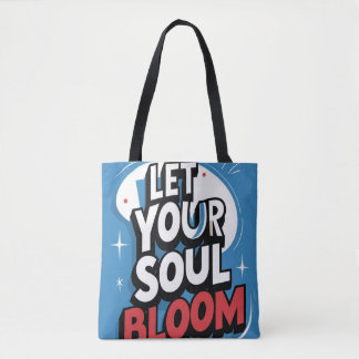 Tote Bag Bloom audacieusement - Motivation "Laissez Votre Â