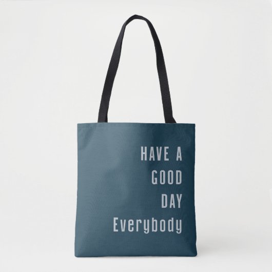 Tote Bag Bonne journée à tous (Devant)