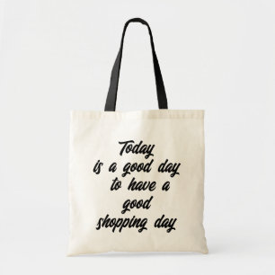 Tote Bag Bonne Journée Pour Shopping Drôle Dire