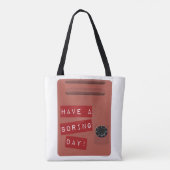 Tote Bag Boring Day High School Locker Angst Slogan (Dos)