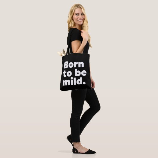 Tote Bag Born To Be Mild (Sur le modèle)