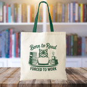 Tote Bag Born to Read Forced to Work Cat Book Lover
