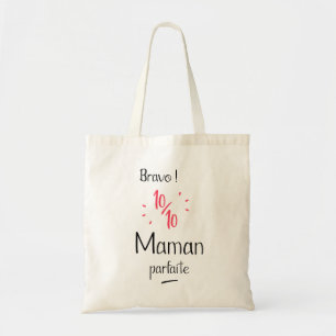 Tote Bag Bravo 10 sur 10 maman parfaite
