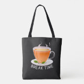 Tote Bag Break time with a Cup of Tea (Dos)