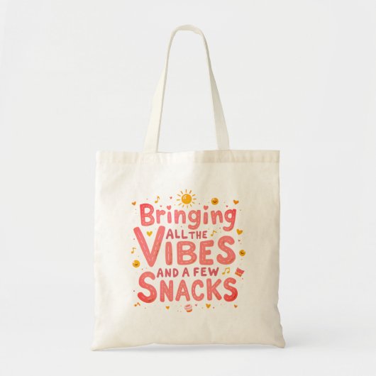 Tote Bag Bring All Vibes and Snacks - Déclaration amusante (Devant)