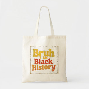 Tote Bag Bruh, je suis l'histoire des Noirs