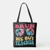 Tote Bag Bruh Nous Sortons Enseignants Fin De L'Année Su En (Dos)