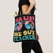 Tote Bag Bruh Nous Sortons Enseignants Fin De L'Année Su En (De près)