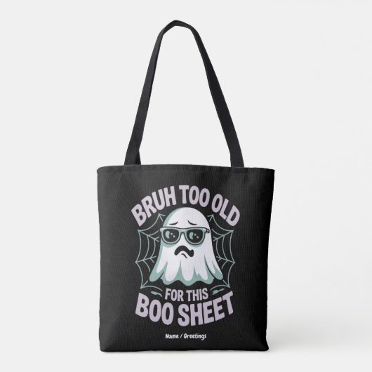 Tote Bag Bruh Too Old for This Boo Sheet Funny Halloween (Dos)
