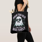 Tote Bag Bruh Too Old for This Boo Sheet Funny Halloween (De près)