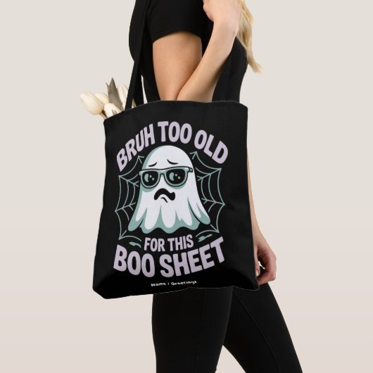 Tote Bag Bruh Too Old for This Boo Sheet Funny Halloween (De près)