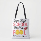 TOTE BAG BYE BYE SCHOOL HELLO POOL. (Devant)