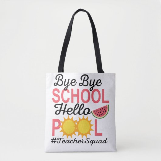 TOTE BAG BYE BYE SCHOOL HELLO POOL. (Devant)