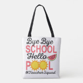 TOTE BAG BYE BYE SCHOOL HELLO POOL. (Dos)