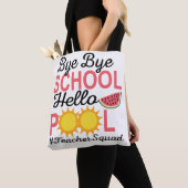 TOTE BAG BYE BYE SCHOOL HELLO POOL. (De près)
