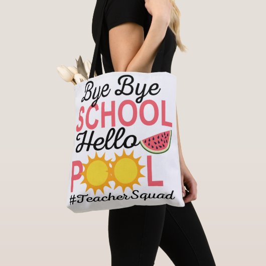 TOTE BAG BYE BYE SCHOOL HELLO POOL. (De près)