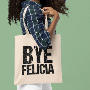 Tote Bag Bye Felicia Funny Farewell Cadeau