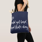 Tote Bag "Ça pourrait devenir difficile. Et c'est okay." Ty (De près)