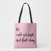 Tote Bag "Ça pourrait devenir difficile. Et c'est okay." Ty (Devant)