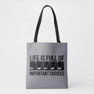 Tote Bag Cadeau de golf Drôle La vie est Pleine de Choix Im
