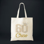 Tote Bag Cadeaux de 60 ans 60 Crew 60th Birthday Party diam<br><div class="desc">Cadeaux de 60 ans 60 Équipage 60e fête d'anniversaire couronne diamant</div>