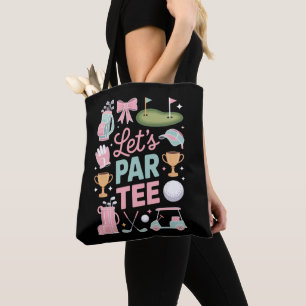 Tote Bag Cadeaux de golfeuse coquette Let's Par Tee