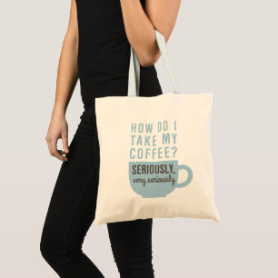 Tote Bag Café sérieusement