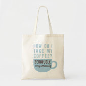 Tote Bag Café sérieusement (Devant)