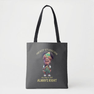 Tote Bag Caractère Je ne suis pas têtu Mon chemin est toujo