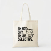 Tote Bag Cat I'm Not Shy I'm Just Selective (Devant)