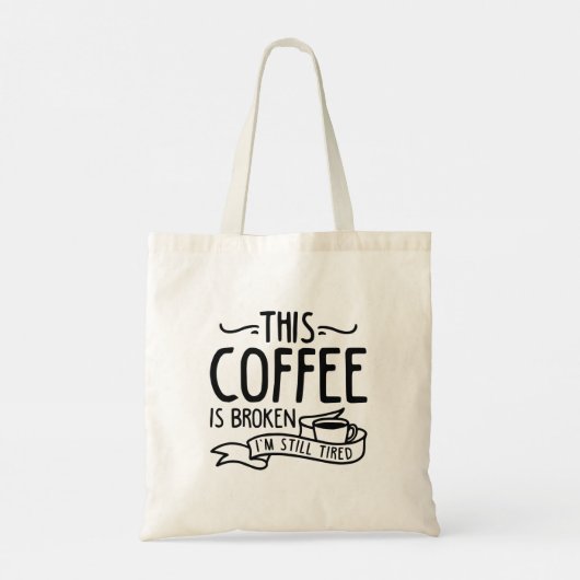 Tote Bag Ce Café Est Cassé (Dos)