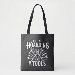 Tote Bag Ce n'est pas du thésaurisation si c'est des outils