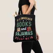 TOTE BAG CELA IMPLIQUE DES LIVRES & DES PYJAMAS COMPTEZ SUR (De près)