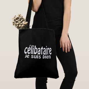 Tote Bag Célibataire je suis bien