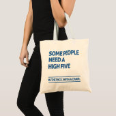 Tote Bag Certaines personnes ont besoin d'un maximum de cin (Devant (produit))