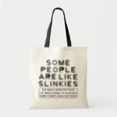 Tote Bag Certaines Personnes Sont Comme Des Slinkies Drôle (Devant)