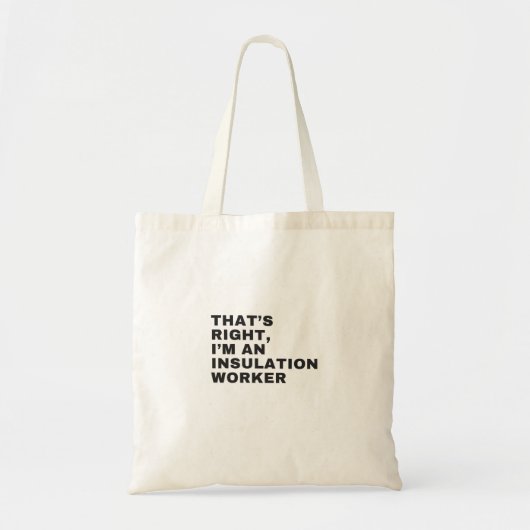 TOTE BAG C'EST BIEN JE SUIS UN TRAVAILLEUR EN INSULLATION (Devant)