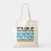Tote Bag C'est bon si vous n'aimez pas la science-fiction (Dos)