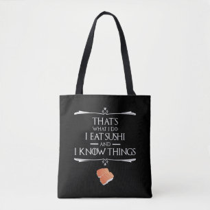 Tote Bag C'est Ce Que Je Fais Je Mange Des Sushis Et Je Sai