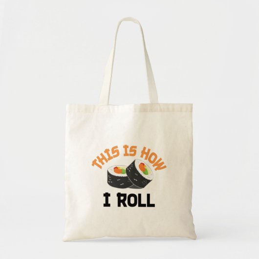 Tote Bag C'Est Comme Ça Que Je Roule - Sushi Drôle (Devant)