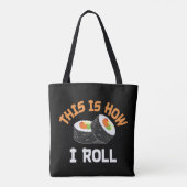 Tote Bag C'Est Comme Ça Que Je Roule - Sushi Drôle (Dos)