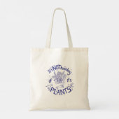 Tote Bag C'Est Drôle De Ne Pas Accueillir Si Ses Plantes (Dos)