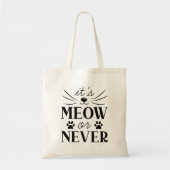 Tote Bag C'est Meow ou Never (Devant)