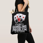 Tote Bag C'est seulement un problème de jeu si je perds (De près)
