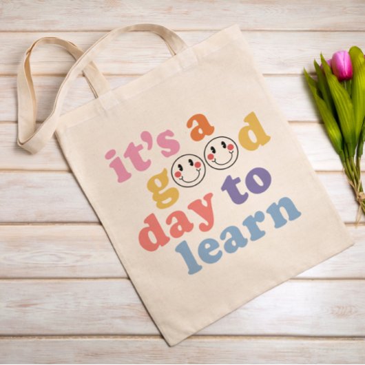 Tote Bag C'est un bon jour pour apprendre enseignant