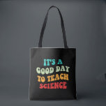 Tote Bag C'est un bon jour pour enseigner la science I<br><div class="desc">Un design mignon, parfait pour n'importe quel professeur de sciences, professeur de sciences au lycée, ou futur professeur de sciences qui aime enseigner! 'C'est un bon jour d'enseigner la science' citation pour un enseignant à porter le premier jour de l'école, au travail, ou les vacances. Es-tu un fier professeur d'équipe...</div>