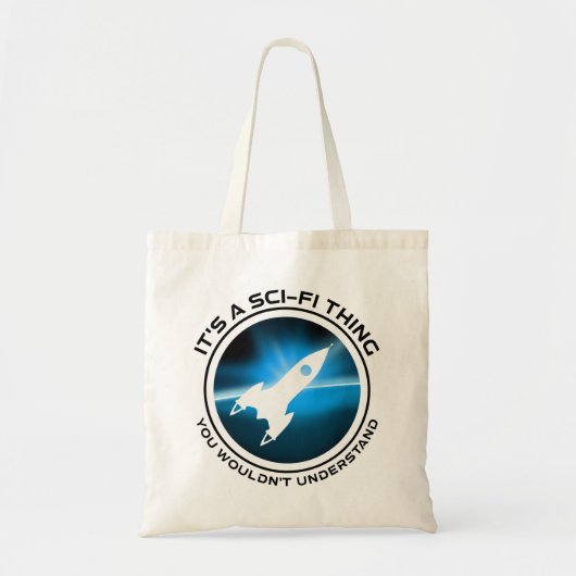 Tote Bag C'est un truc de science-fiction - vous ne compren (Devant)