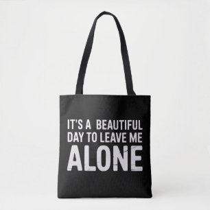 Tote Bag C'est une belle journée pour me laisser seul humou
