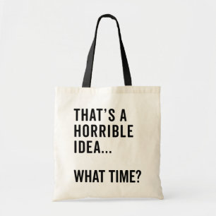 Tote Bag C'est une idée horrible, une citation amusante